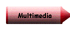 Multimedia